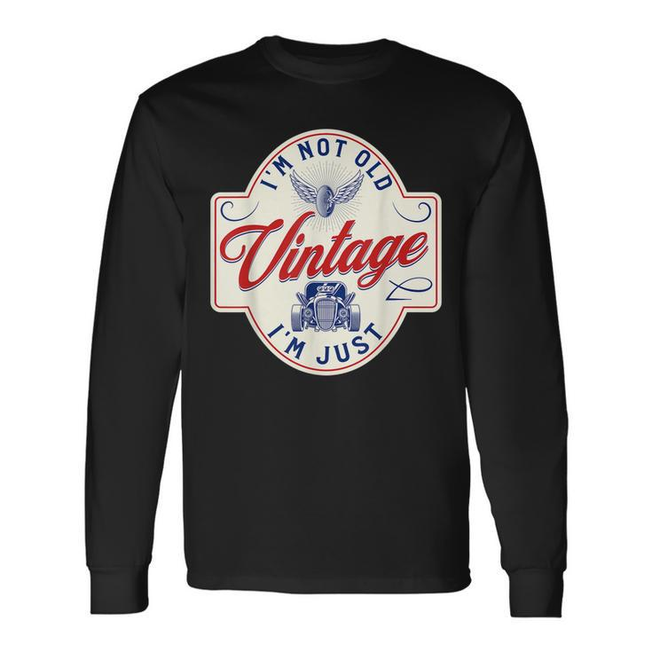 Im Not Old Im Just Vintage Dad Classic Car Long Sleeve T-Shirt