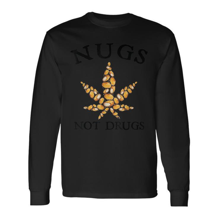 Nugs Not Drugs Delicious Chicken Nugget Bucket Long Sleeve T-Shirt