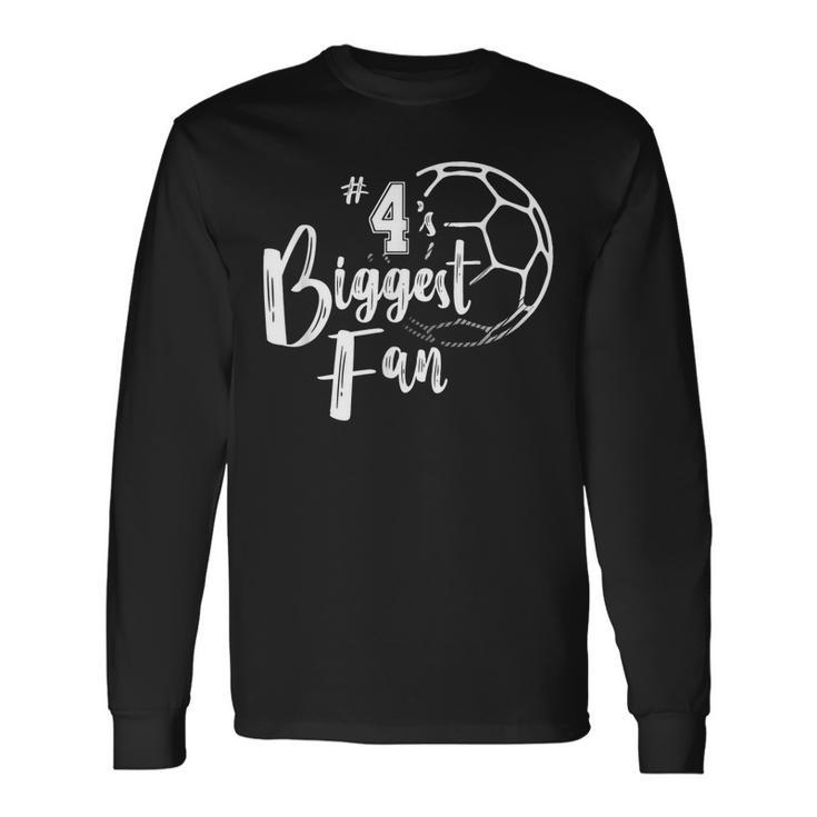Number 4S Biggest Fan Soccer Player Mom Dad Long Sleeve T-Shirt