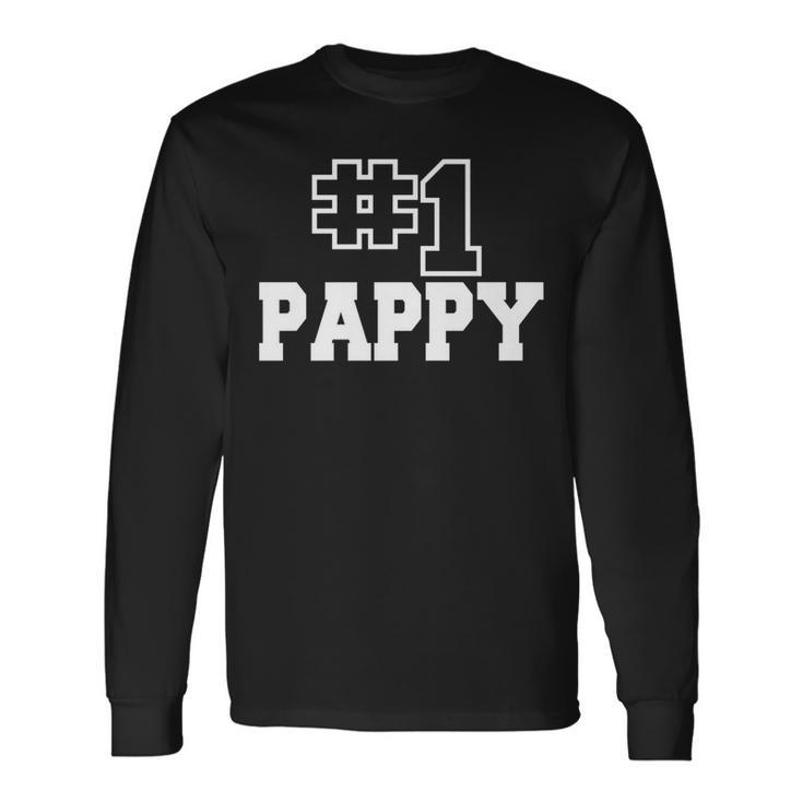 Number One Pappy No 1 Dad Best Grandpa Fathers Day Long Sleeve T-Shirt