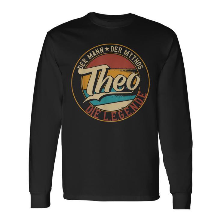 Theo Der Mann Der Mythos Die Legende Vornamen Langarmshirts Geschenkideen