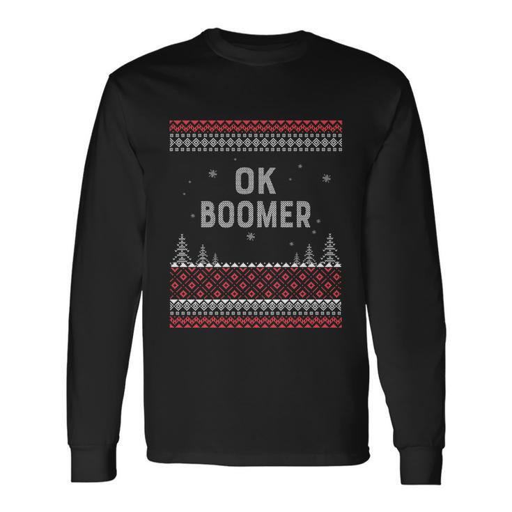 Ok Boomer Millenials Gen Z Generation Ugly Christmas Sweater Cool Long Sleeve T-Shirt Gifts ideas
