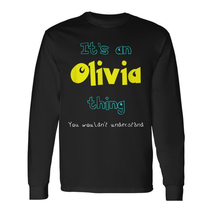Olivia Custom Name Saying Personalized Names Long Sleeve T-Shirt