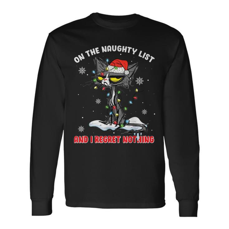 On The Naughty List And I Regret Nothing Christmas Cat  Men Women Long Sleeve T-shirt Graphic Print Unisex