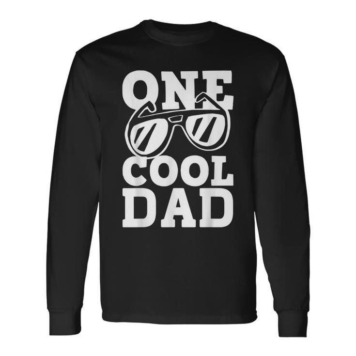 One Cool Dude 1St Birthday One Cool Dad Matching Long Sleeve T-Shirt