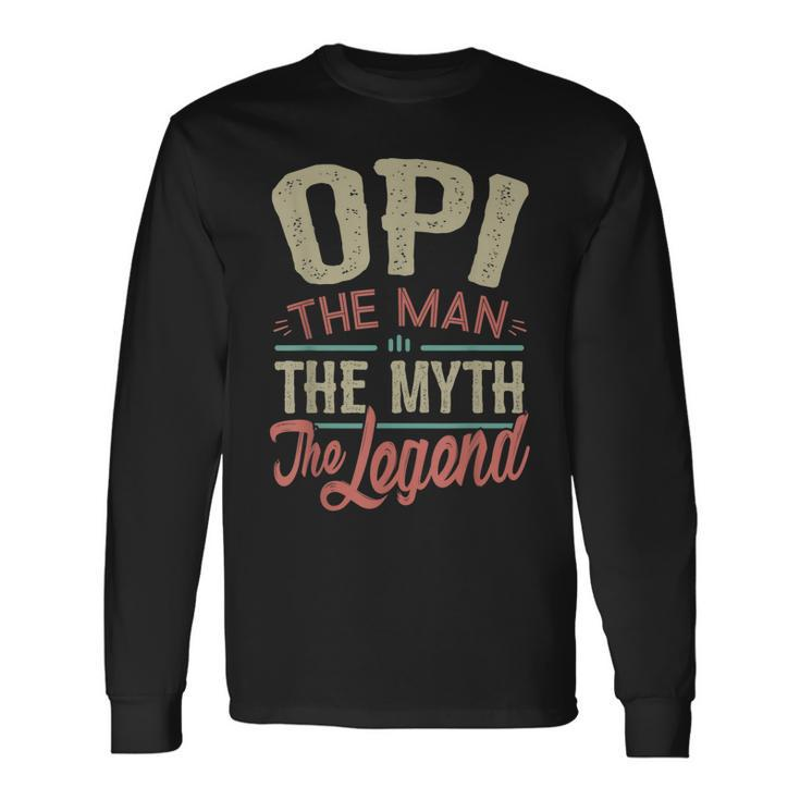 Opi From Grandchildren Opi The Myth The Legend Long Sleeve T-Shirt