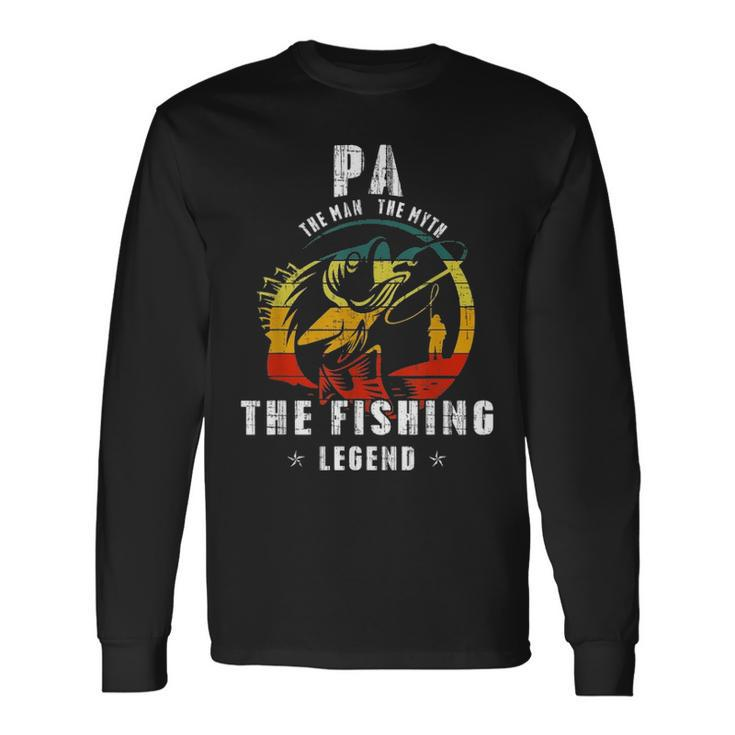 Pa Man Myth Fishing Legend Fathers Day Long Sleeve T-Shirt