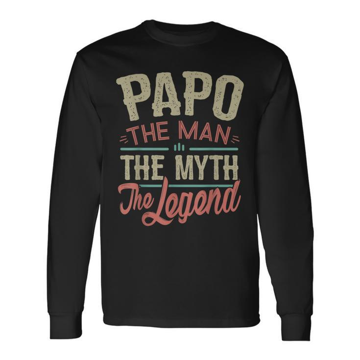 Papo From Grandchildren Papo The Myth The Legend Long Sleeve T-Shirt