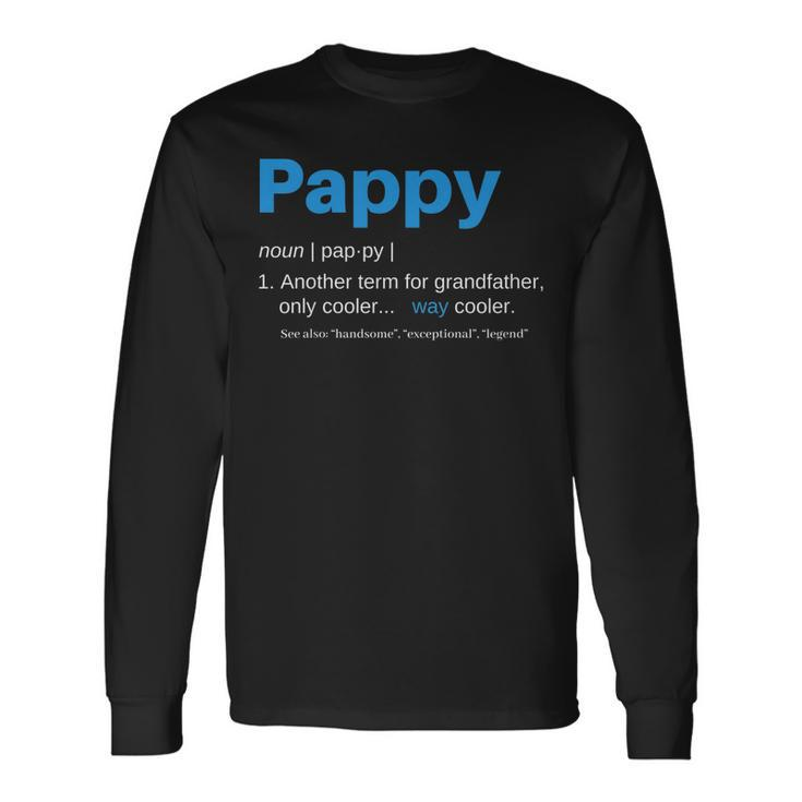 Pappy Grandpa Fathers Day Definition Birthday Long Sleeve T-Shirt T-Shirt