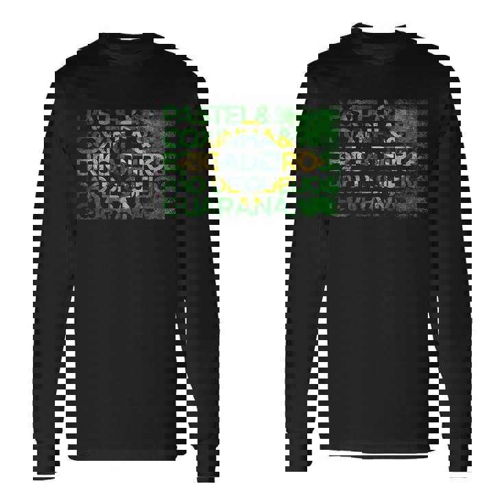 Pastel Coxinha Brigadeiro Pão De Queijo & Guaraná Brazil Long Sleeve T-Shirt T-Shirt
