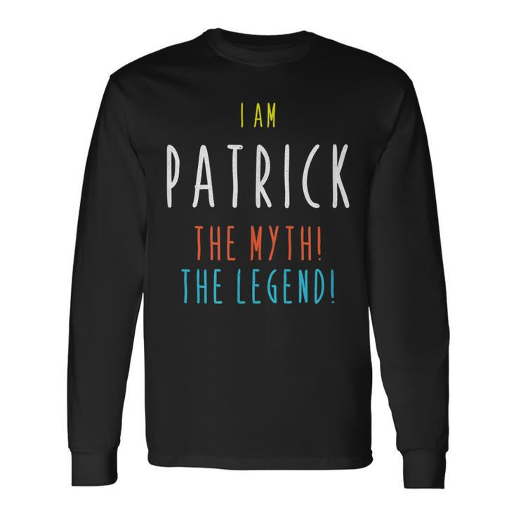 I Am Patrick The Myth The Legend Lustiger Benutzername Langarmshirts Geschenkideen