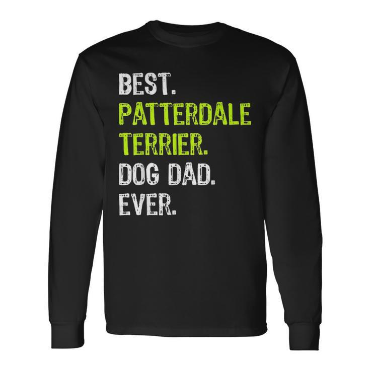 Patterdale Terrier Dog Dad Fathers Day Dog Lovers Long Sleeve T-Shirt
