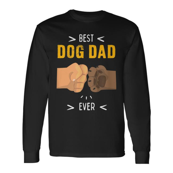 Paw Bump Fist Bump Best Dog Dad Ever Long Sleeve T-Shirt T-Shirt