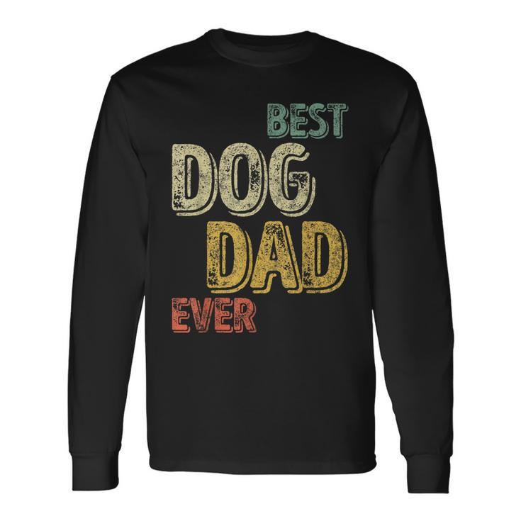 Perfect Xmas Quote Best Dog Dad Ever Long Sleeve T-Shirt T-Shirt