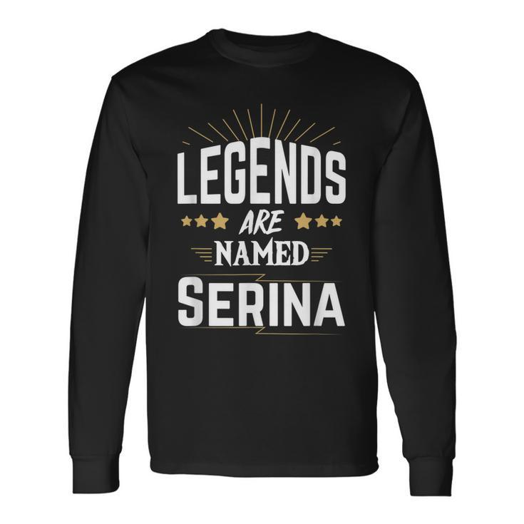 Personalisiertes Legends Are Named Langarmshirts – Namensshirt Serina Geschenkideen