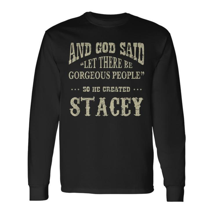 Personalized Birthday Idea For Person Named Stacey Long Sleeve T-Shirt