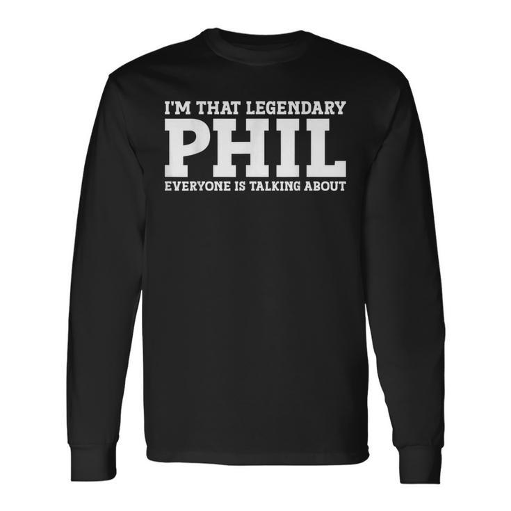 Phil Personal Name First Name Phil Long Sleeve T-Shirt