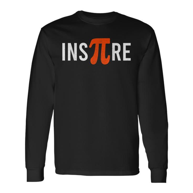 Pi Day Inspire Nerd Geek Math Pie 314 Nerdy Geeky Long Sleeve T-Shirt Gifts ideas