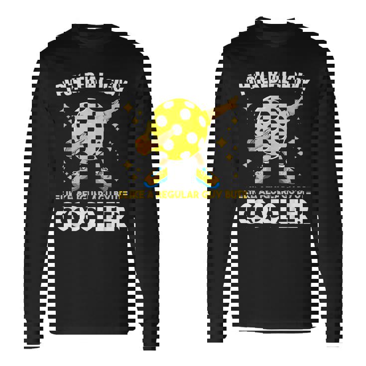 Pickleball For Dabbing Pickleball Guy Long Sleeve T-Shirt