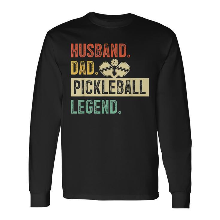 Pickleball Husband Dad Legend Vintage Fathers Day Long Sleeve T-Shirt