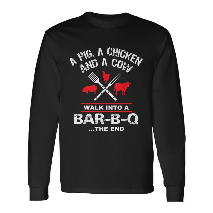 A Pig Chicken Cow Walk Into A Bar Bbq Grilling Men Women Long Sleeve T-Shirt T-shirt Graphic Print