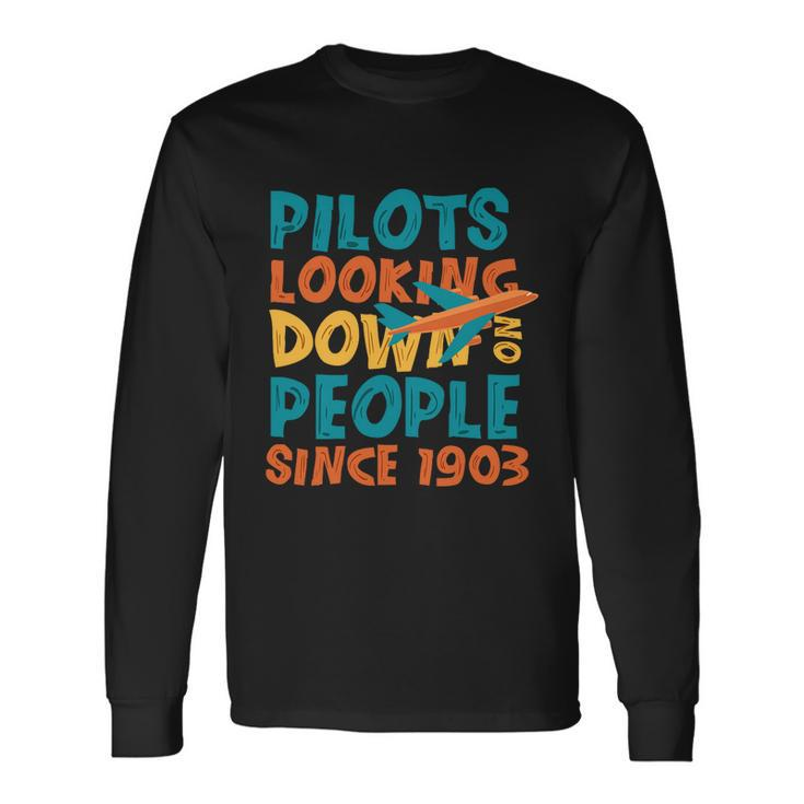 Pilots Looking Down On People Since 1903 V2 Long Sleeve T-Shirt