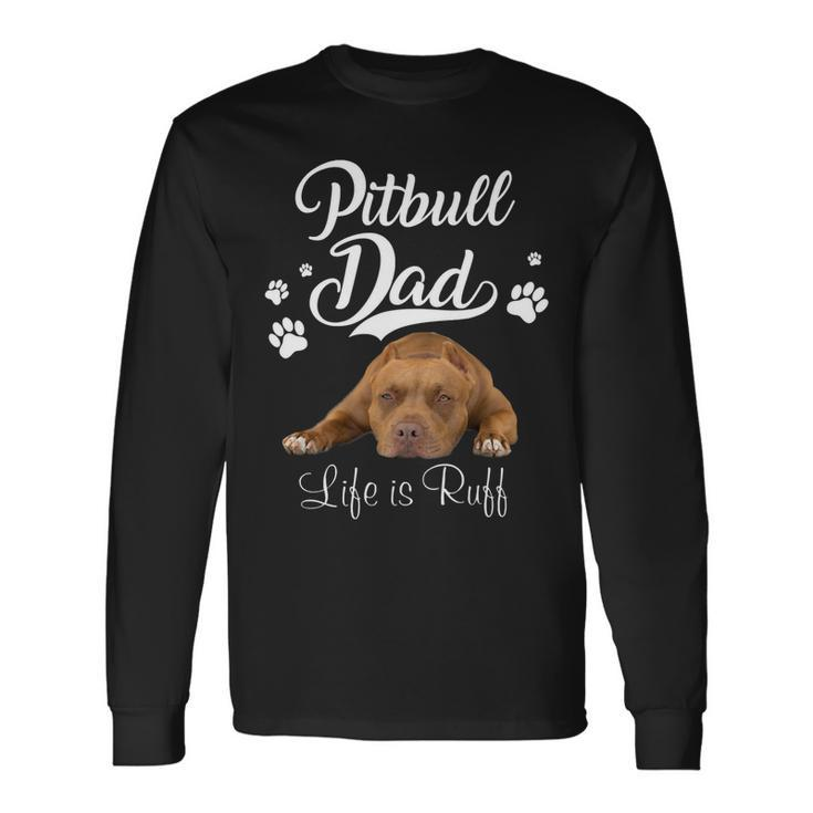 Pitbull Lover Dog Pitbull Dad Father Day Lover Dog 28 Pitbulls Long Sleeve T-Shirt