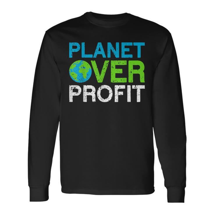 Planet Over Profit Climate Change Ns Earth Day Long Sleeve T-Shirt T-Shirt