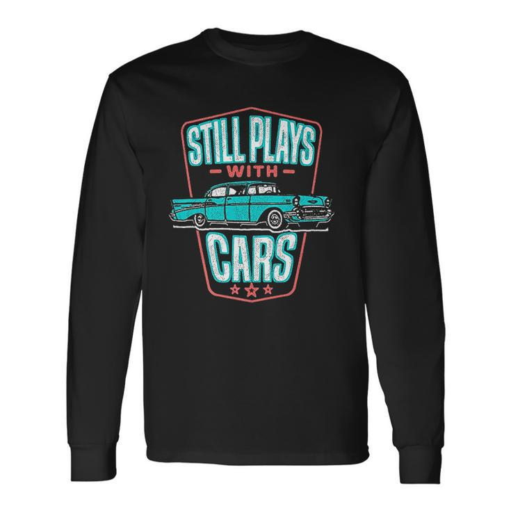 Still Plays With Cars Classic 57 Automobile Auto Men Women Long Sleeve T-Shirt T-shirt Graphic Print