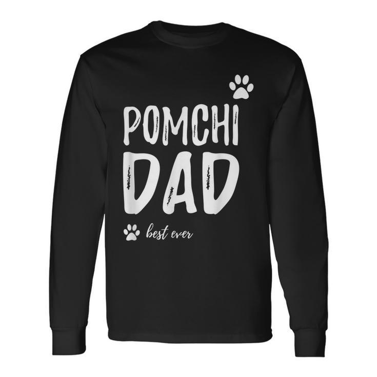 Pomchi Dog Dad Best Ever Idea Long Sleeve T-Shirt T-Shirt