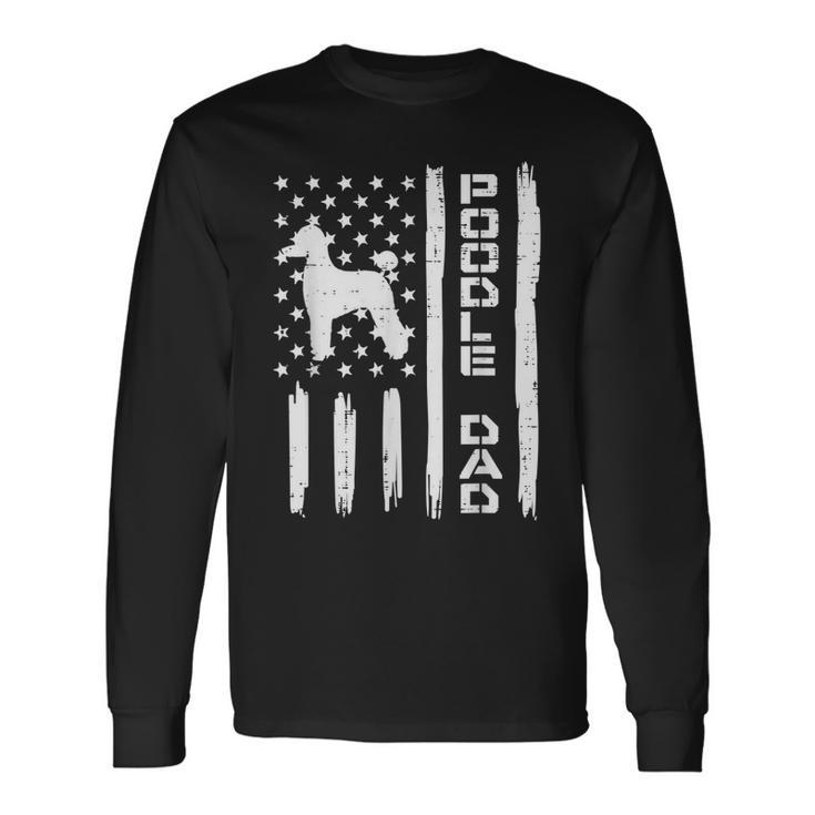 Poodle Dad Us Flag Vintage Patriot Dog Lover Owner Men Long Sleeve T-Shirt