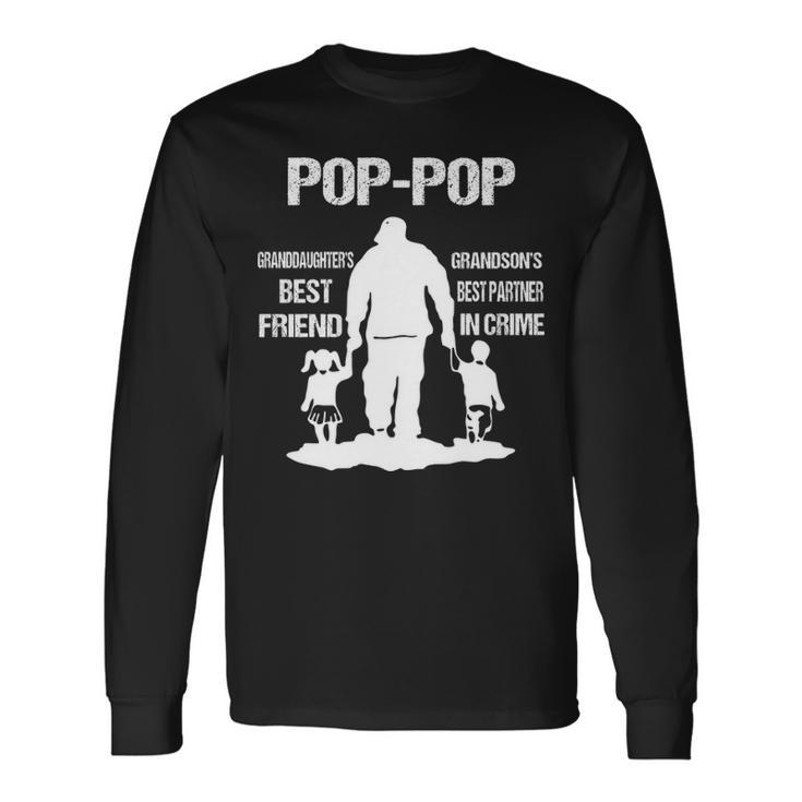 Pop Pop Grandpa Pop Pop Best Friend Best Partner In Crime Men Women Long Sleeve T-Shirt T-shirt Graphic Print
