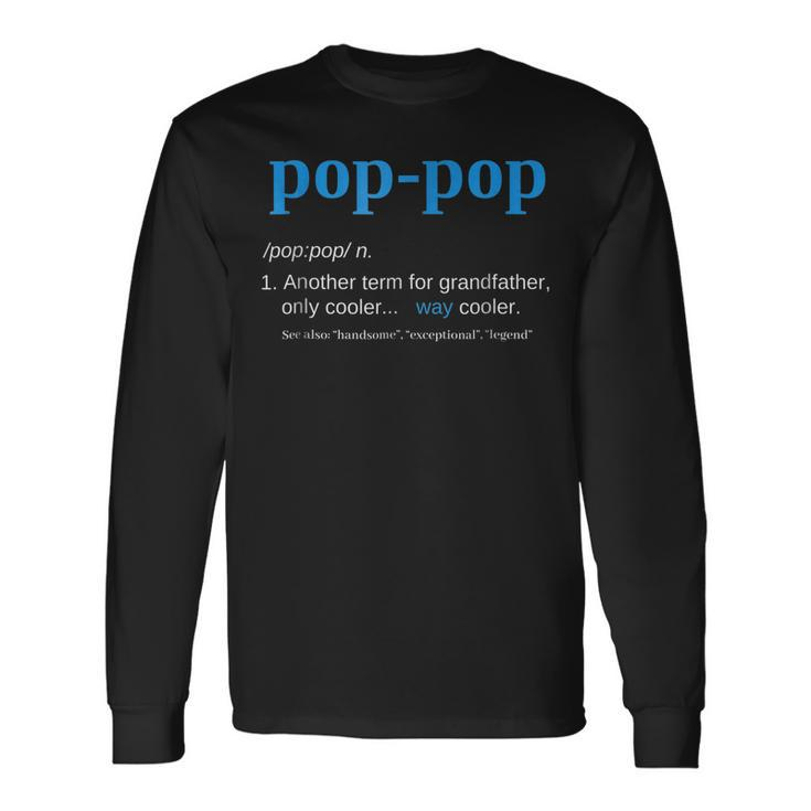 Pop Pop Grandpa Fathers Day Pop-Pop Long Sleeve T-Shirt Gifts ideas
