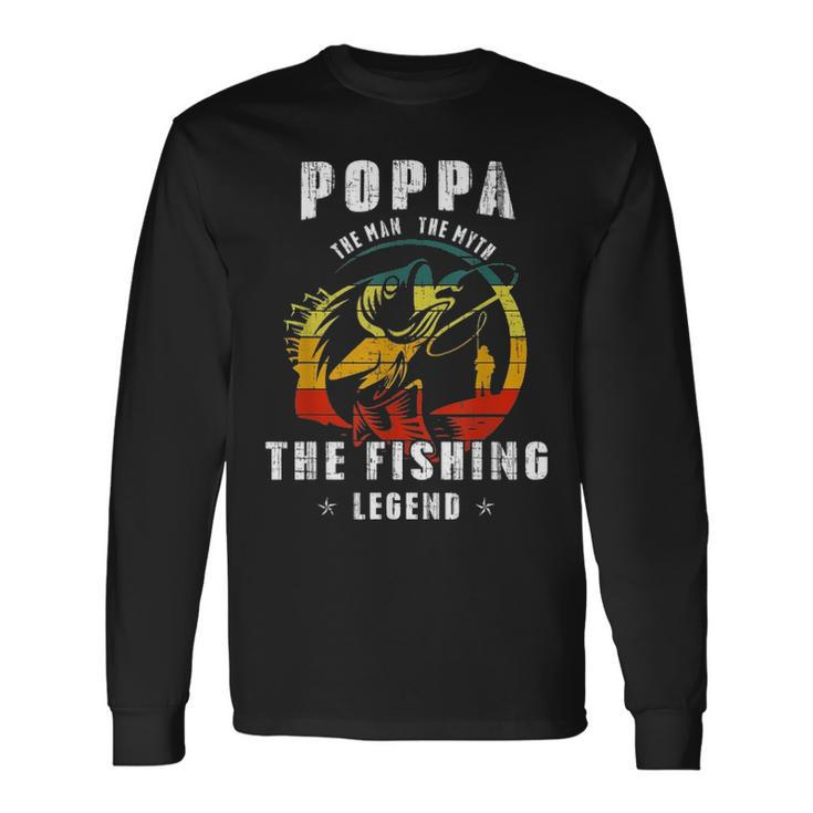Poppa Man Myth Fishing Legend Fathers Day Long Sleeve T-Shirt