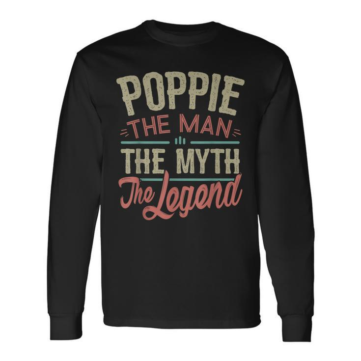 Poppie From Grandchildren Poppie The Myth The Legend Long Sleeve T-Shirt Gifts ideas