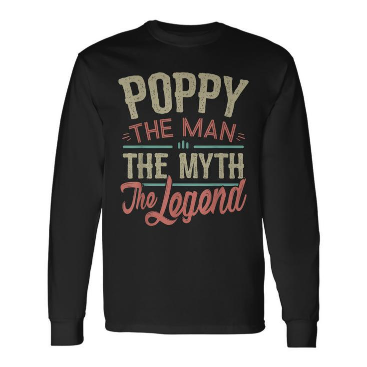 Poppy From Grandchildren Poppy The Myth The Legend Long Sleeve T-Shirt