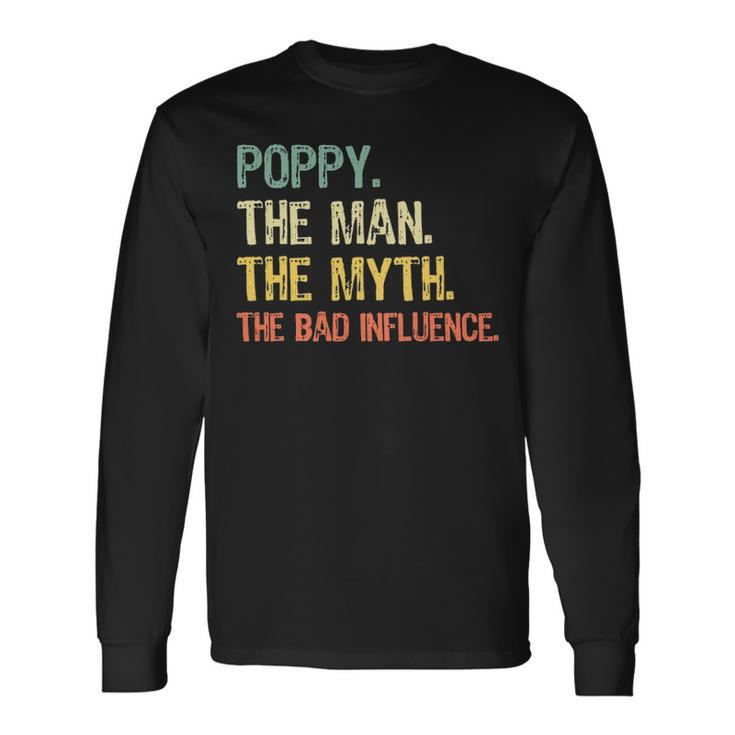 Poppy The Man The Myth The Bad Influence Retro Long Sleeve T-Shirt