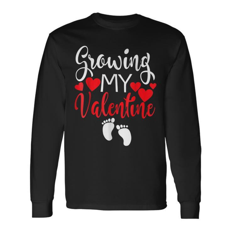 Pregnancy Valentines Day Growing My Valentine Mom Long Sleeve T-Shirt