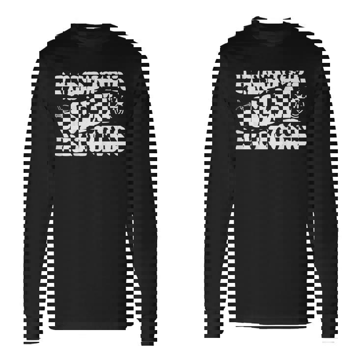 Princess Seat Passenger Cute Girlsfriend Princess Passenger Long Sleeve T-Shirt