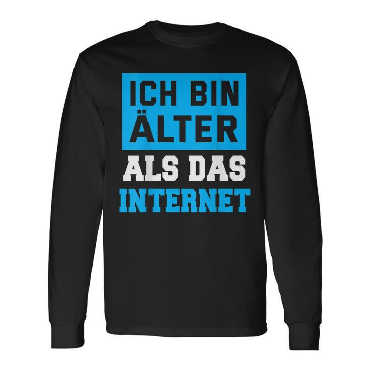 Backprint Ich Bin Älter Als Das Internet Langarmshirts Geschenkideen