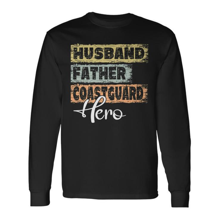 Profession Dad Hero Father Coastguard Long Sleeve T-Shirt