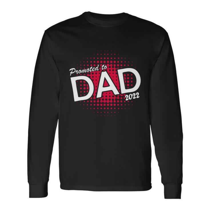 Promoted To Dad 2022 Splatter Long Sleeve T-Shirt