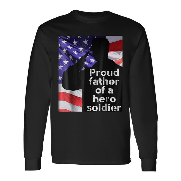 Proud Army Dad Best Military For Dad Long Sleeve T-Shirt T-Shirt