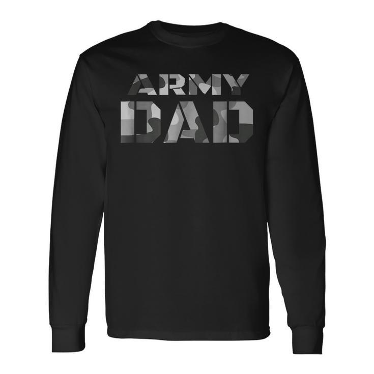 Proud Army Dad Military Father Camouflage Long Sleeve T-Shirt T-Shirt