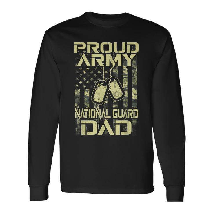 Proud Army National Guard Dad Veterans Day Hero Soldier Long Sleeve T-Shirt