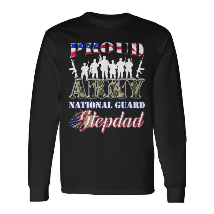 Proud Army National Guard Stepdad Us Fathers Day Men Long Sleeve T-Shirt