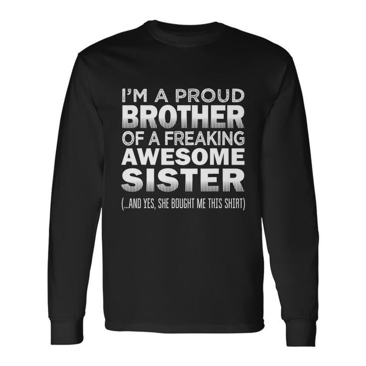 Proud Brother Of Awesome Sister Brother Long Sleeve T-Shirt