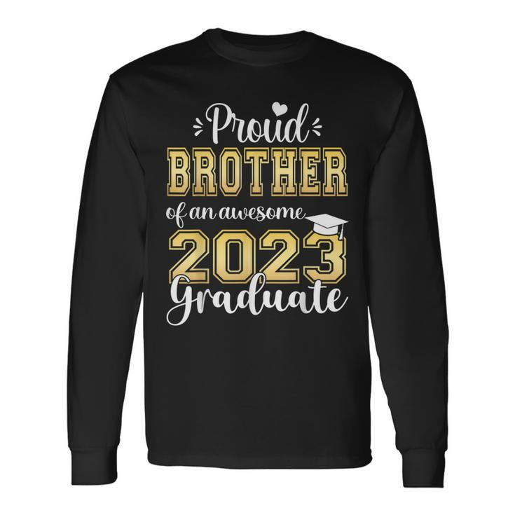 Proud Brother Of A Class Of 2023 Graduate Senior 23 Long Sleeve T-Shirt T-Shirt Gifts ideas