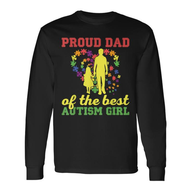 Proud Dad Of The Best Autism Girl I Autism Long Sleeve T-Shirt T-Shirt