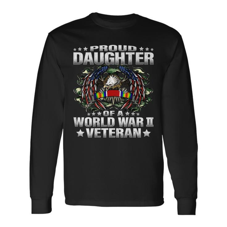 Proud Daughter Of A World War 2 Veteran Military Vets Child  Men Women Long Sleeve T-shirt Graphic Print Unisex